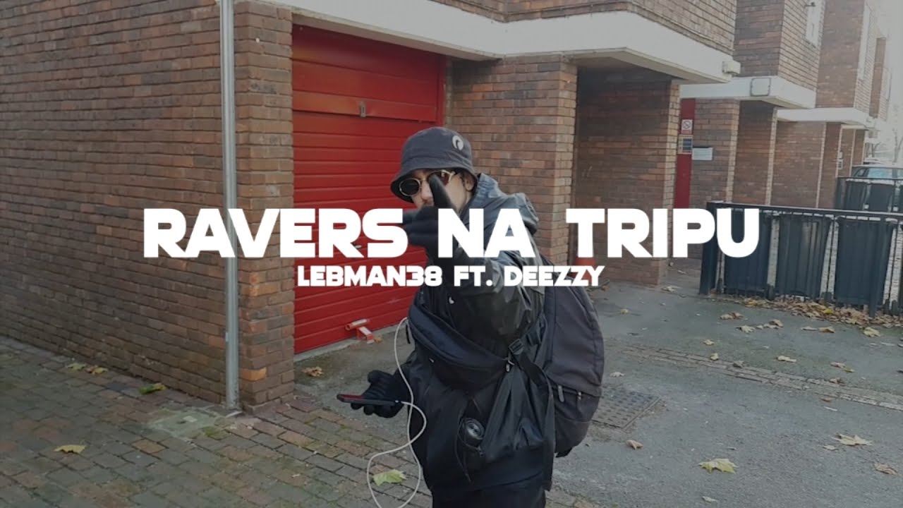 Lebman38 feat DeEzzy - Ravers na Tripu (Official phone video)