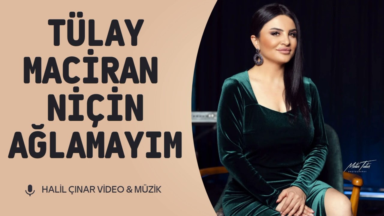 Tülay Maciran - Niçin Ağlamayım
