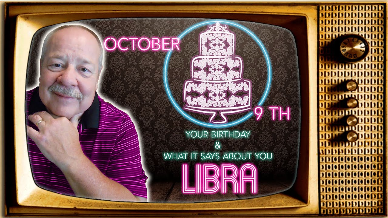 October 9th Libra? This Astrology video is all about you. Send a unique Birthday Card!