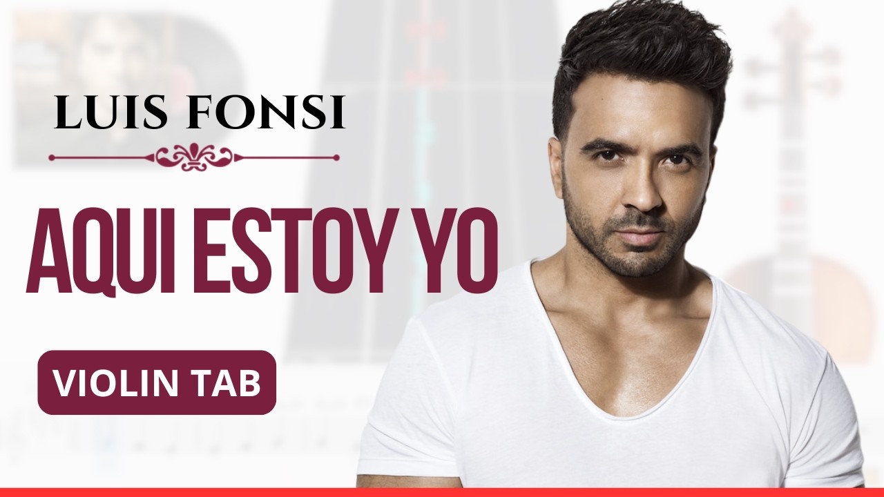 Aquí Estoy Yo (Luis Fonsi) | Violín 🎻 Play Along | TUTORIAL | TABLATURA