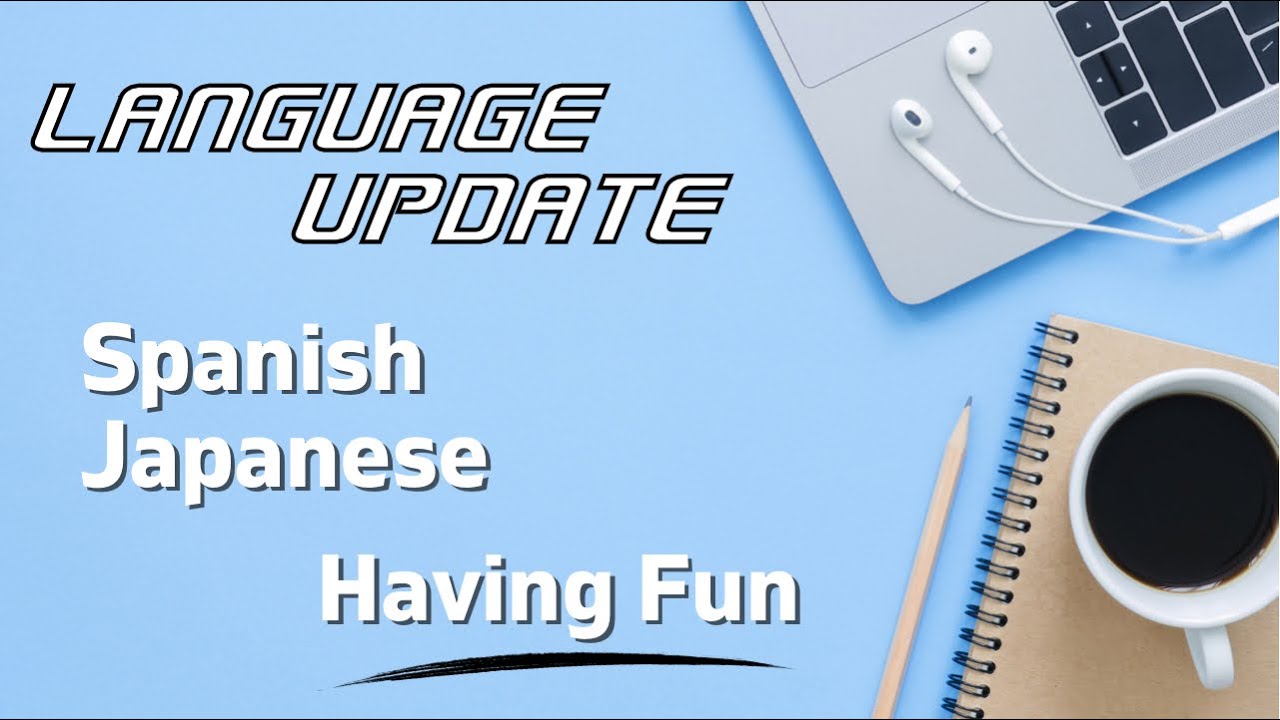 I'm Finally Happy With My language Learning, January Language Update, Japanese, Spanish