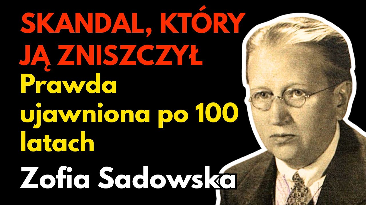 Zofia Sadowska: Pierwsza Polka z doktoratem medycyny i ofiara nagonki II RP - Biografia inaczej