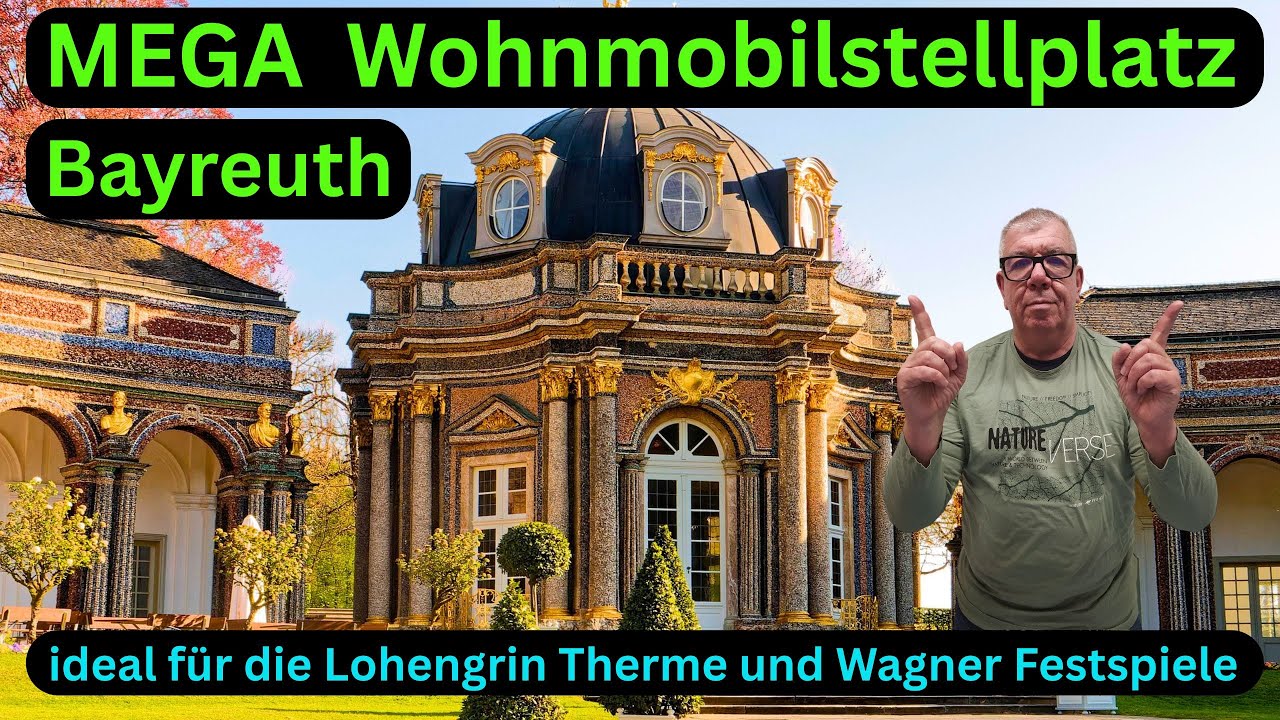 MEGA Wohnmobil-Stellplatz Bayreuth Tipp für die Lohengrin Therme u. die Wagner Festspiele