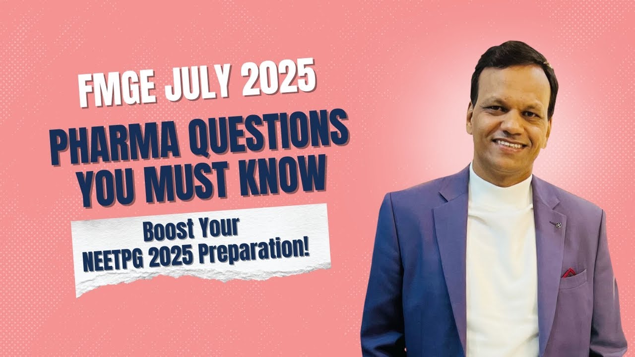 FMGE July 2025 Pharmacology Questions to Help You Succeed in NEETPG 2025 | Dr. Gobind Rai Garg