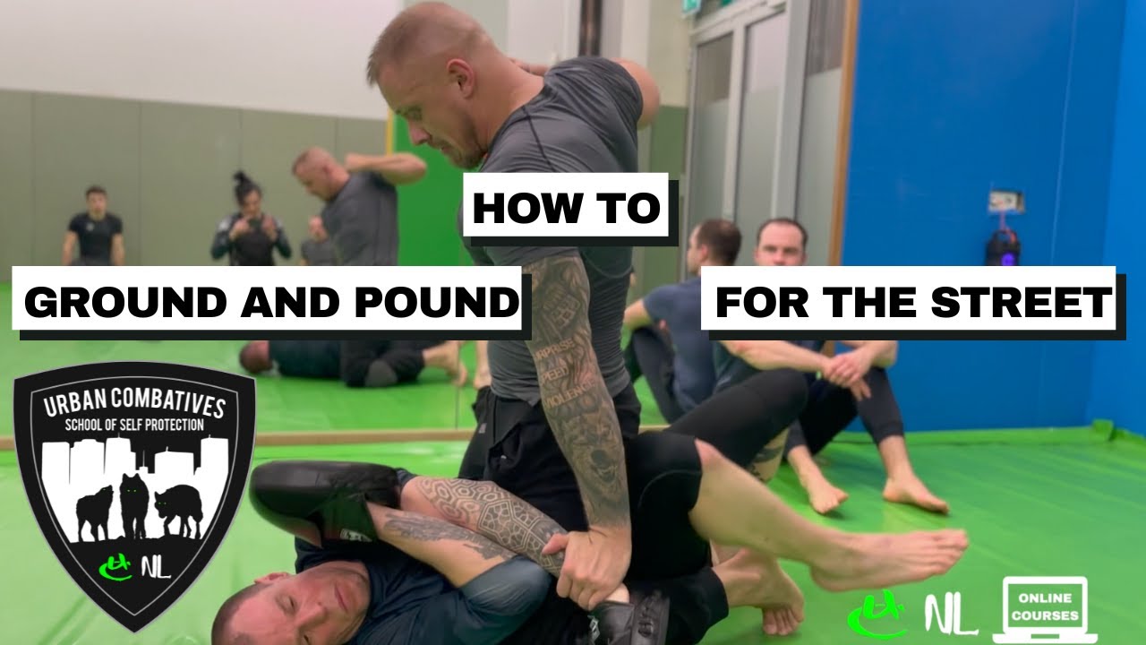 HOW TO GROUND AND POUND FOR THE STREET!