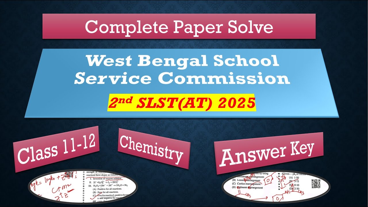 WBCSSC 2nd SLST(AT) 2025 | Chemistry | Complete Paper Solve and Ans Key