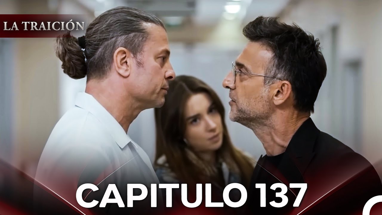 La Traici&oacute;n Episodio 137 (Con Subt&iacute;tulos En Espa&ntilde;ol)