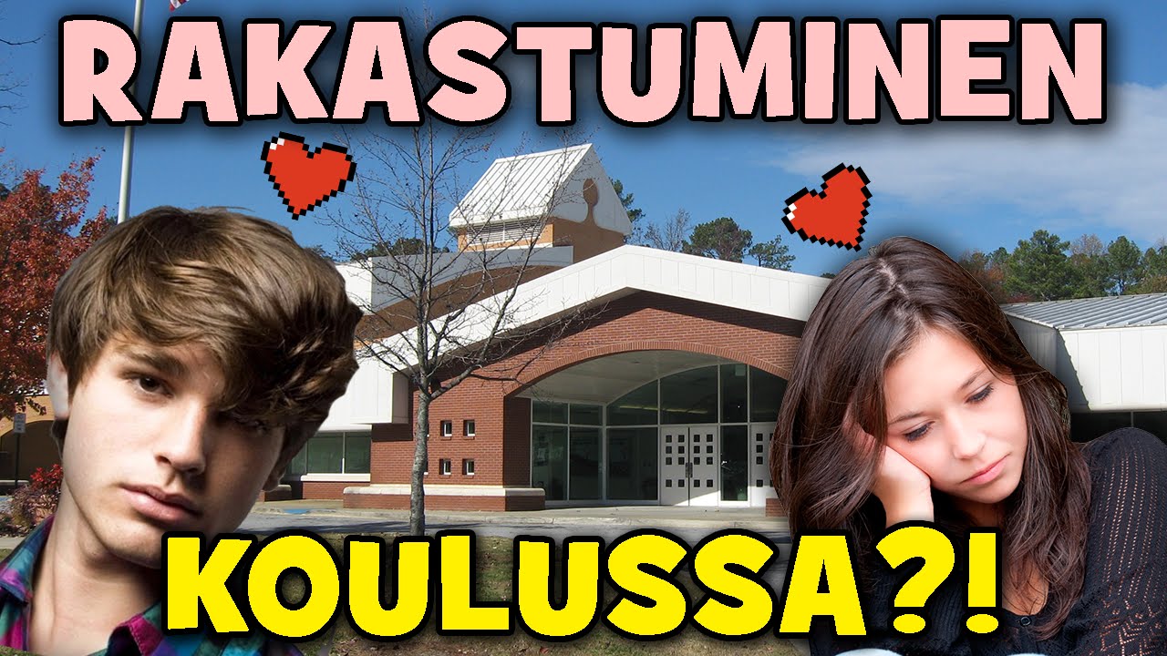 RAKASTUMINEN KOULUSSA?! (Vinkkej&auml;)
