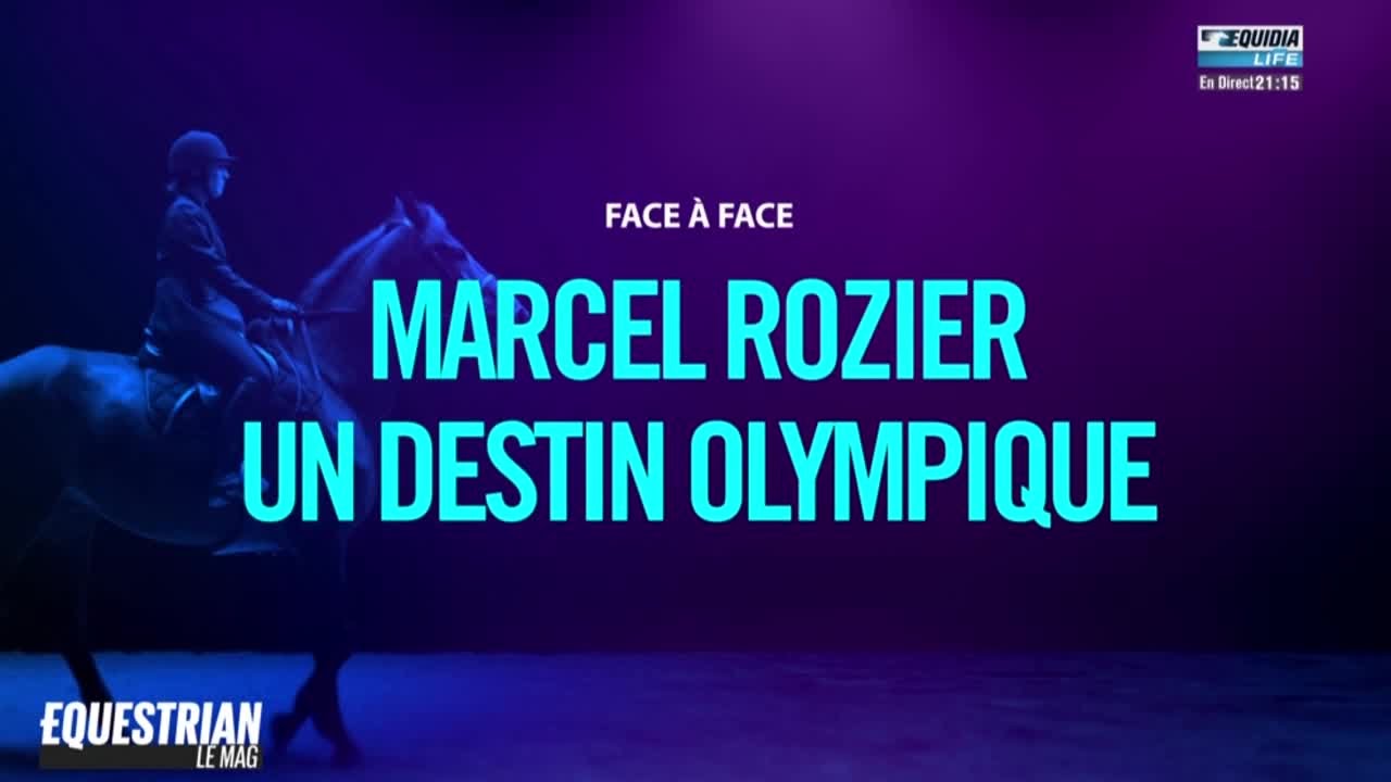 Equestrian le Mag 25/04 - Marcel Rozier : Un destin olympique