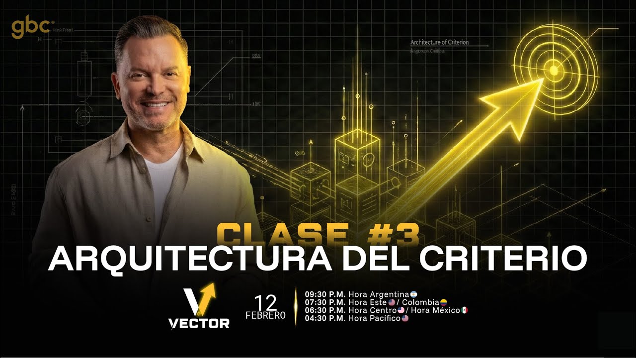 Clase 3: ARQUITECTURA DEL CRITERIO |Cómo tomar decisiones que tienen dirección, sentido y resultado.