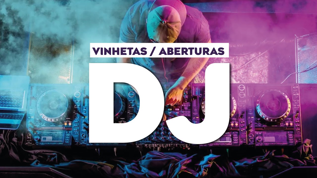 VINHETAS E ABERTURAS PARA DJS