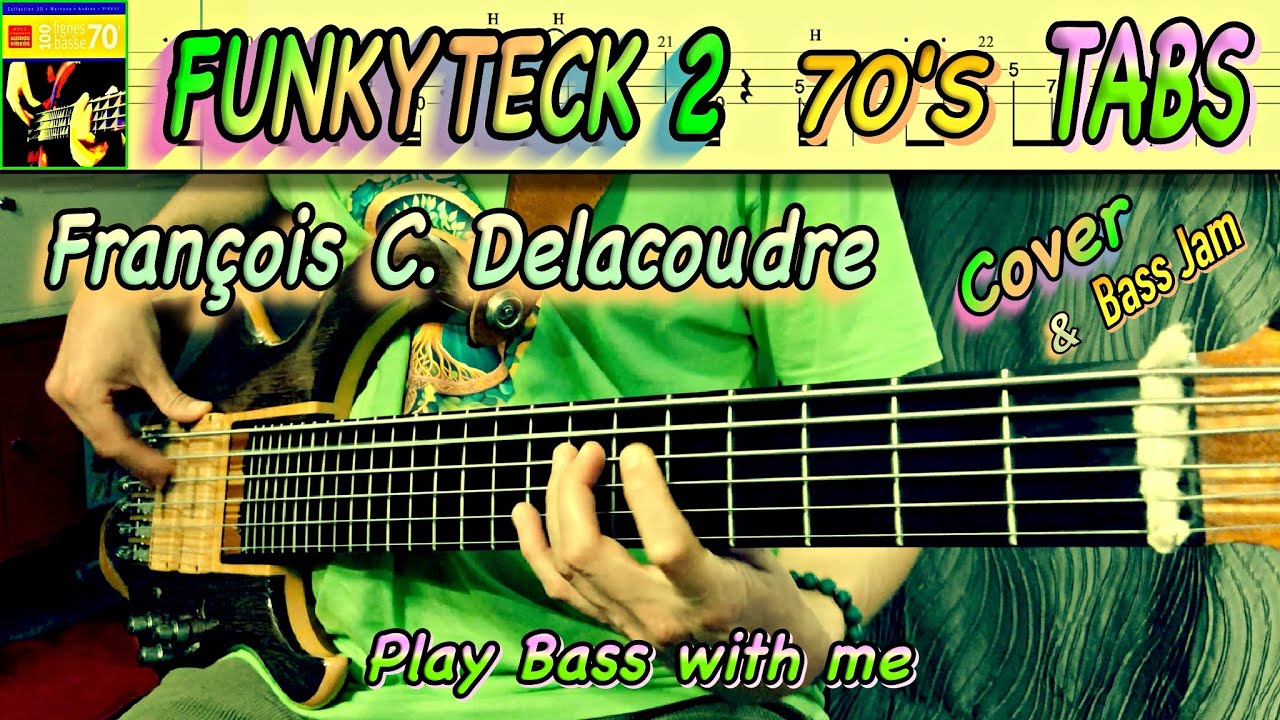 FunkyTeck 2 70's (Bass Cover) - François C. Delacoudre + Play along TABS