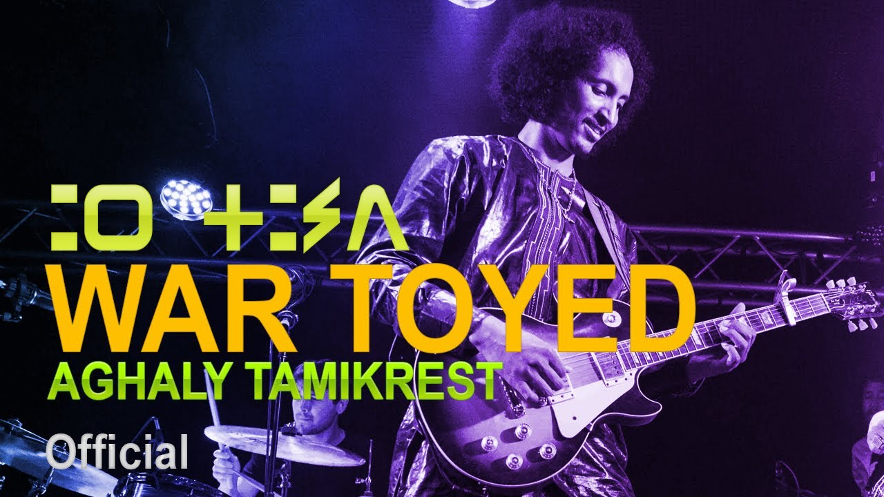 Tamikrest 2017 War Toyed - Official