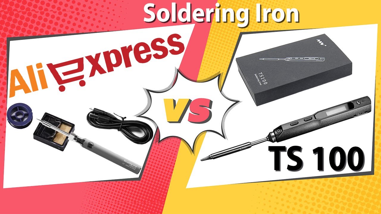 📢Aliexpress Soldering Iron vs TS100: 🚩Which Soldering Iron Is Better for Your Projects?⭐