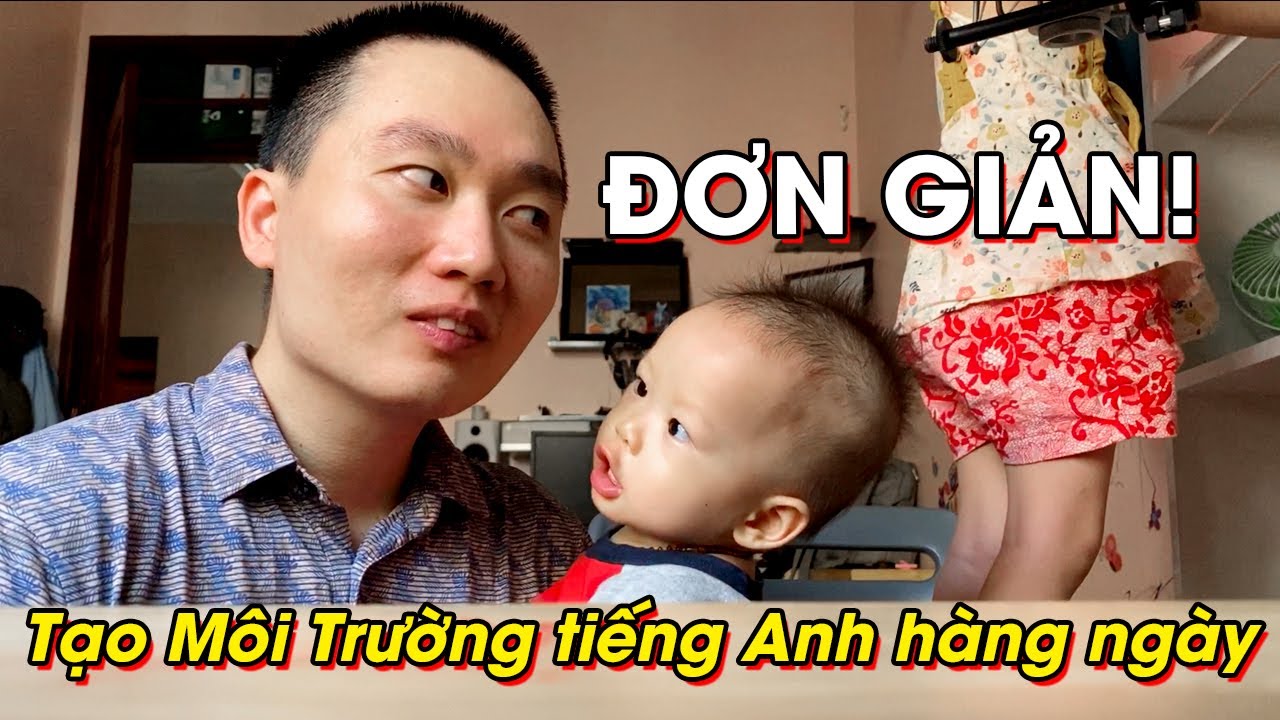 Cách Đơn Giản để Tạo Môi Trường tiếng Anh hàng ngày