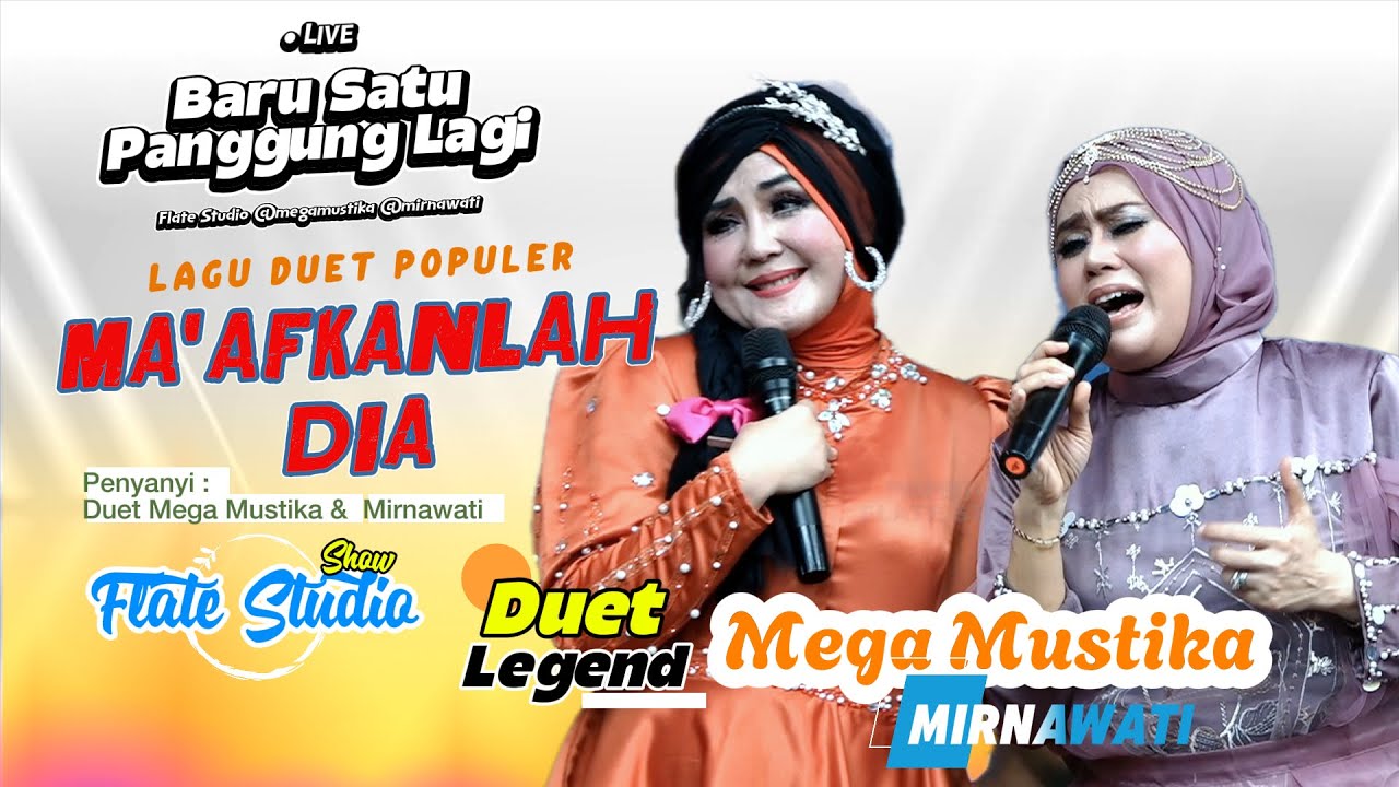 MAAFKANLAH DIA  Ft.Mega Mustika & Mirnawati Sekian Lama Kini Satu Panggung, Flate Studio Vol. 47
