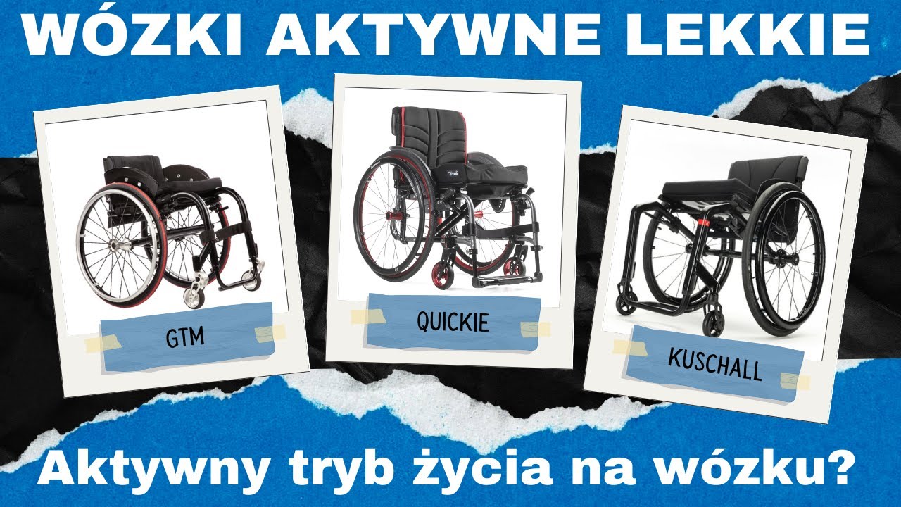 Jaki wózek aktywny wybrać? GTM? QUICKIE? KUSCHALL? A może przystawka? #allmed #nfz #refundacja #pcpr