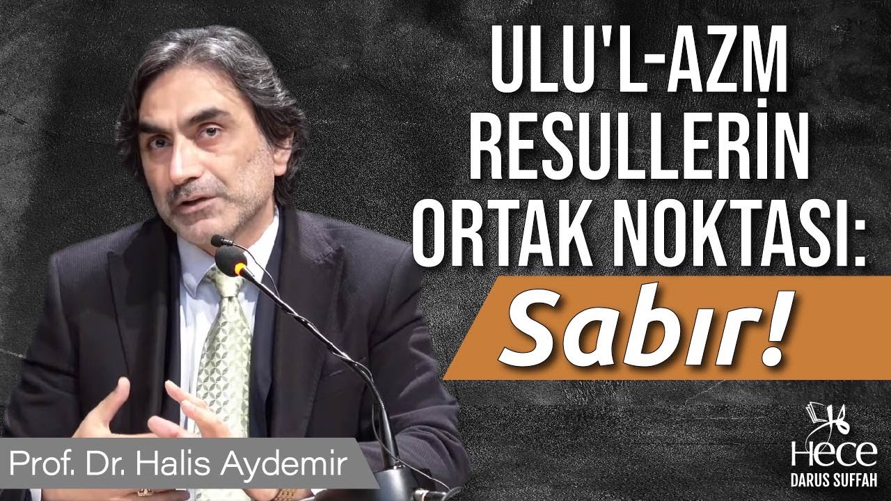 Ulu'l-Azm Resullerin Ortak Noktası: Sabır!