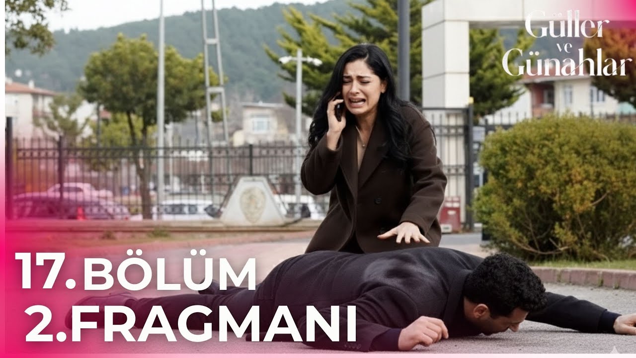Güller Ve Günahlar 17.Bölüm 2.Fragmanı