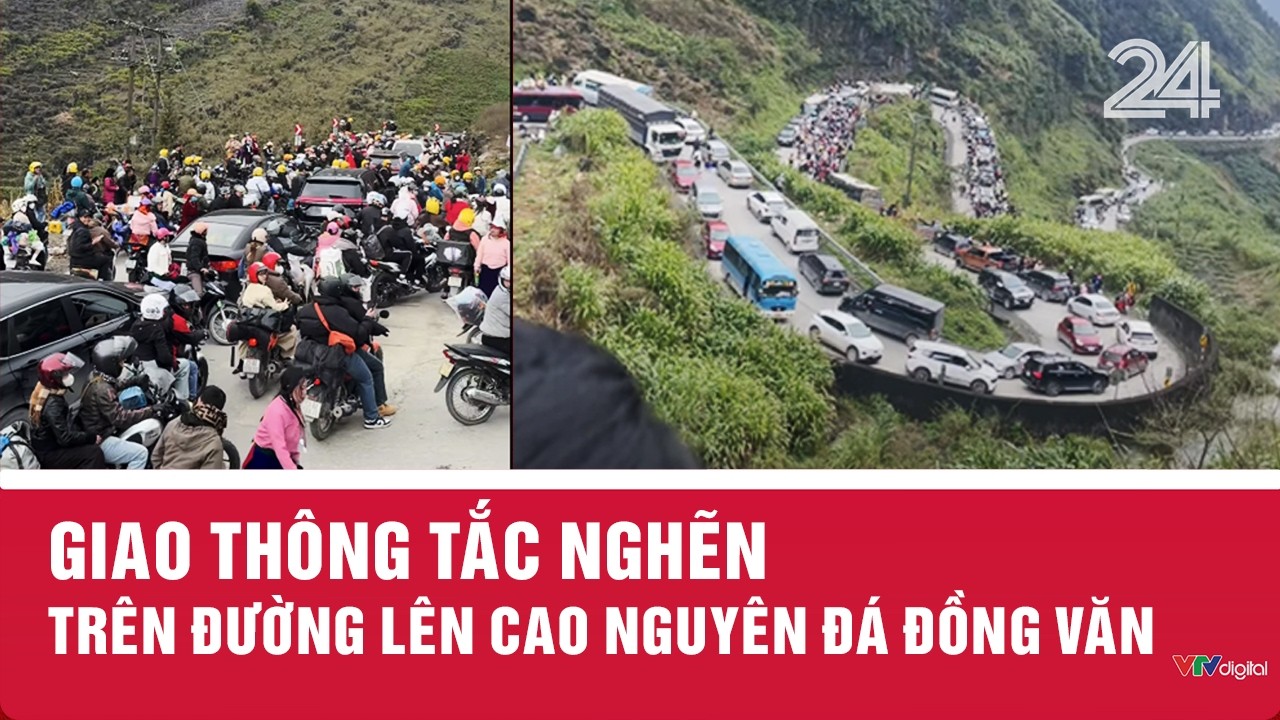 Giao thông tắc nghẽn trên đường lên Cao nguyên đá Đồng Văn | VTV24