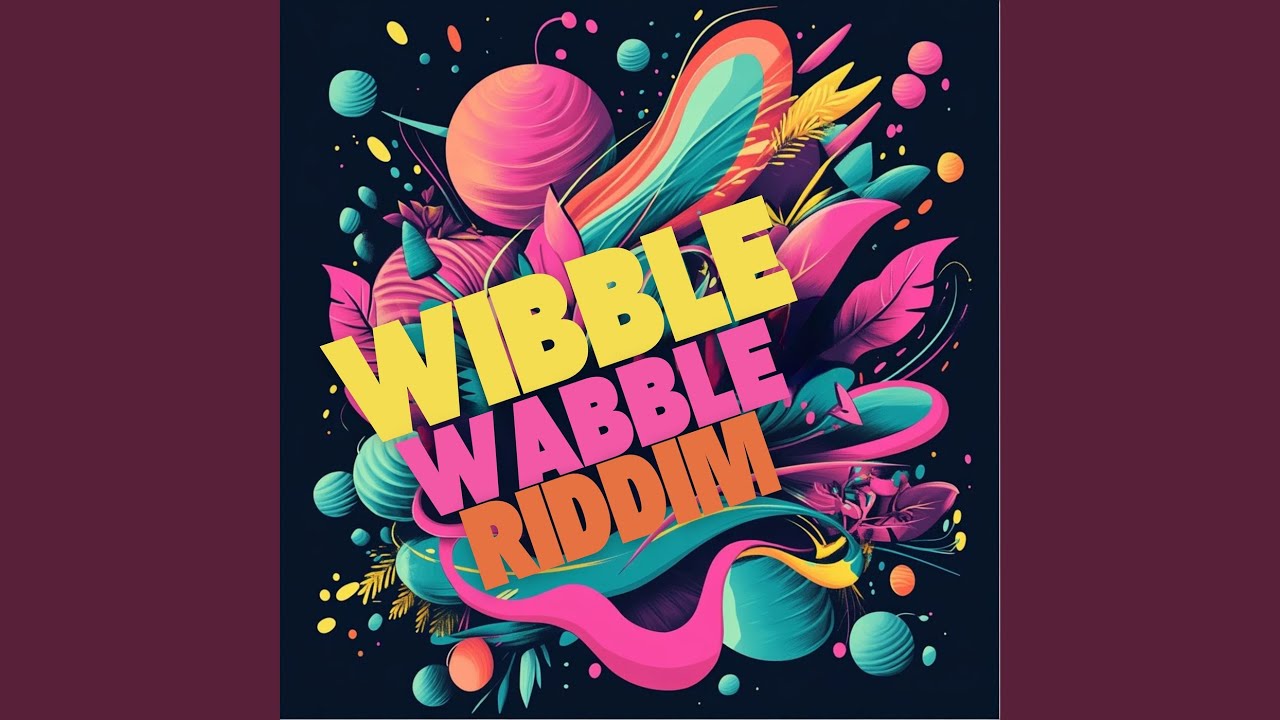 Wibble Wabble (Mini Mix)