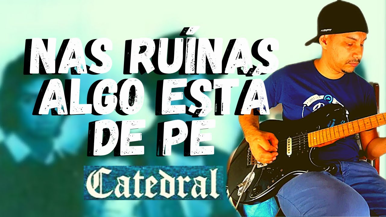 Catedral - Nas ruínas algo está de pé (Guitar cover) #guitar #guitarra #rock #musicvideo