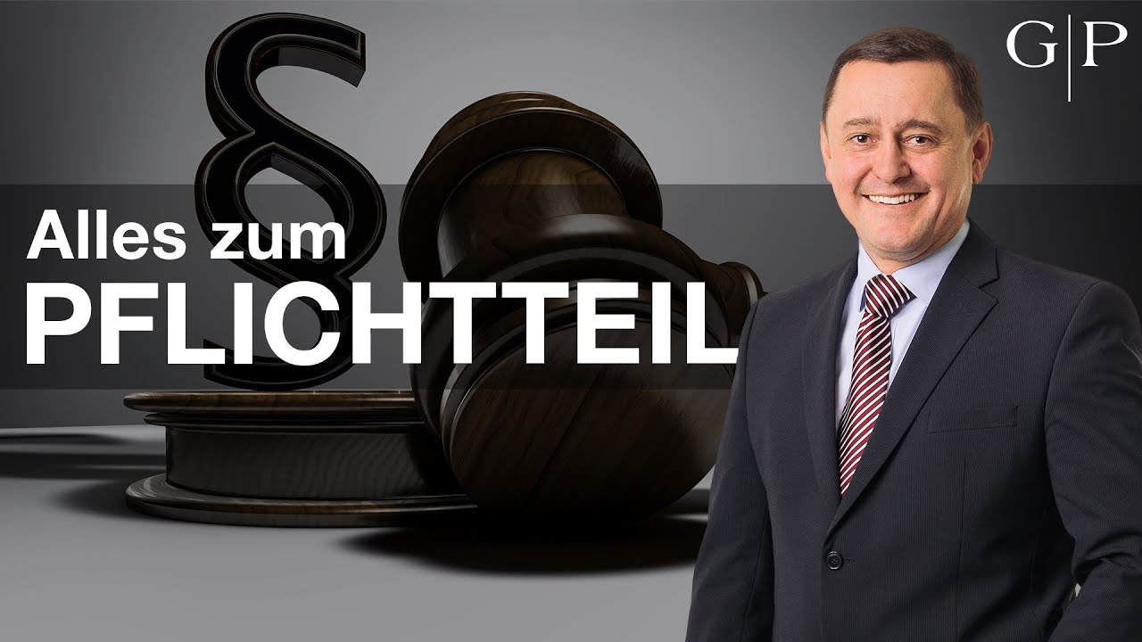 Der Pflichtteil: Wer kriegt ihn? Wie berechnen? Wann verjährt er? Erbrechtsanwalt Schmeilzl erklärt