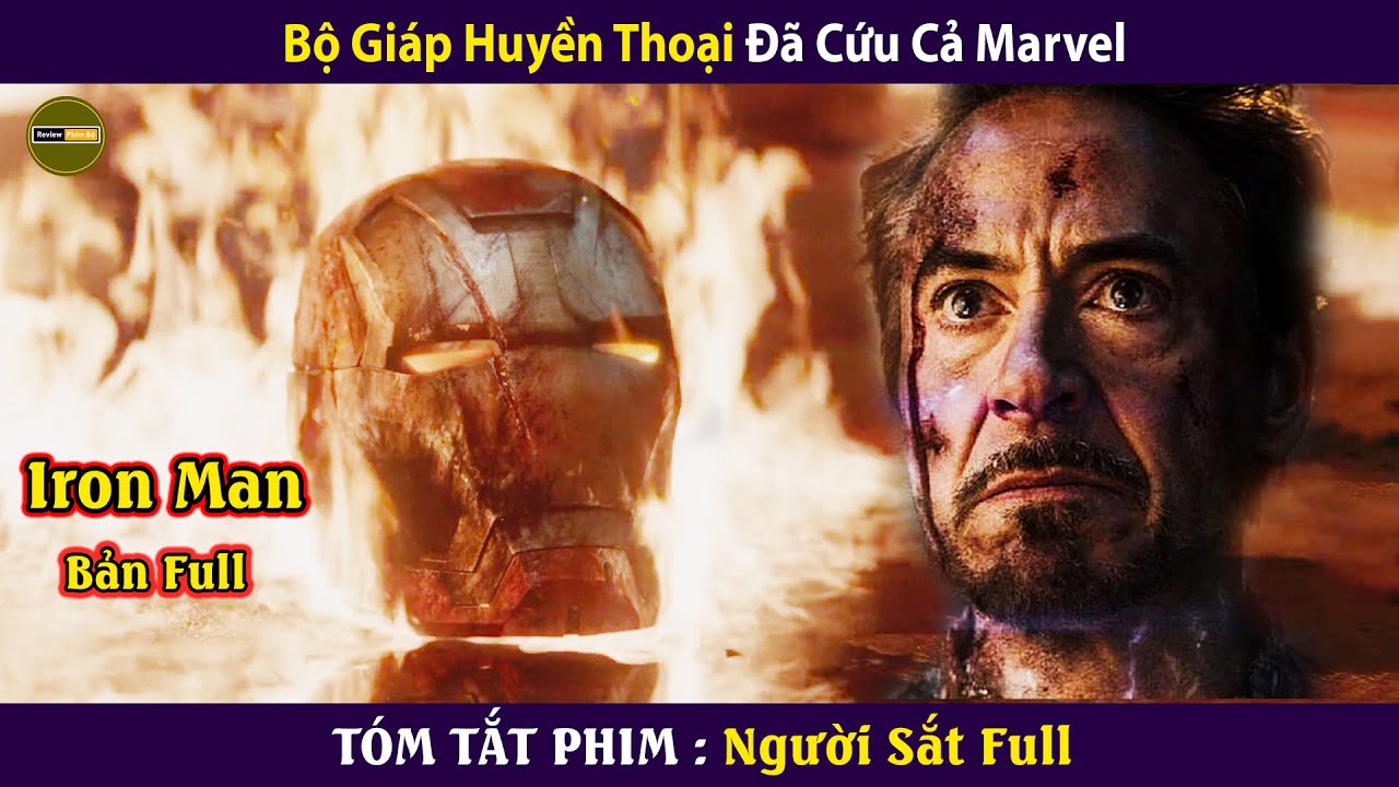 [Review Phim] Iron Man - Bản Full | Bộ Giáp Huyền Thoại Cứu Cả Marvel