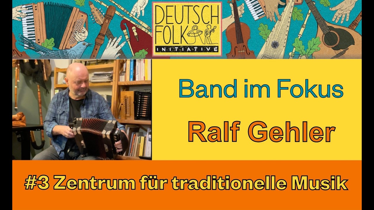 Band im Fokus - Ralf Gehler - #3 Zentrum für traditionelle Musik und mehr