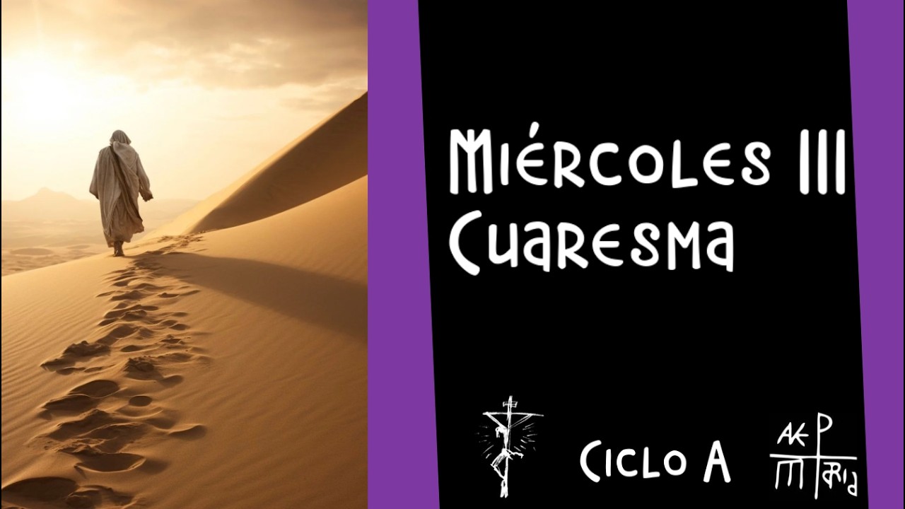 Miércoles III Cuaresma