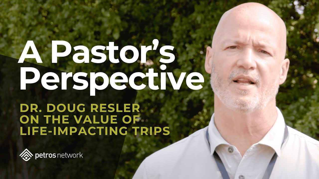 A Pastor’s Perspective: Dr. Resler and the Value of Life-Impacting Trips