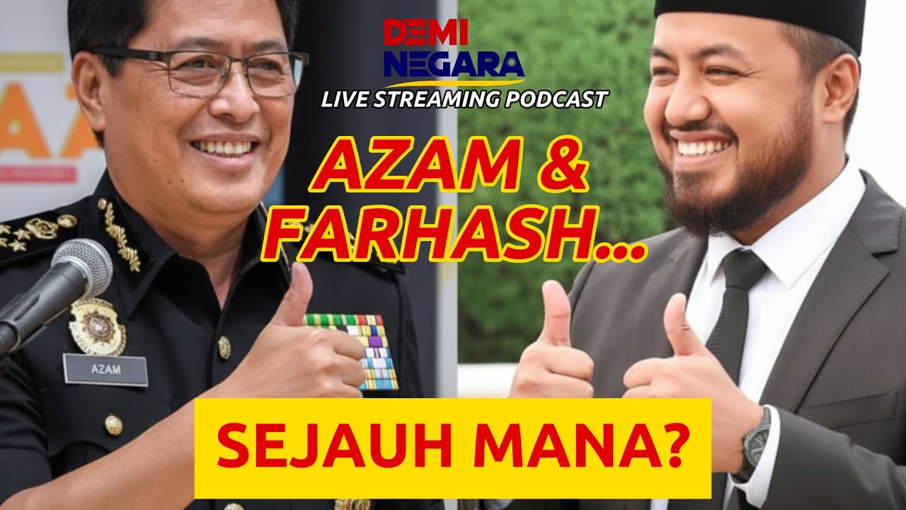 AZAM & FARHASH... SEJAUH MANA?