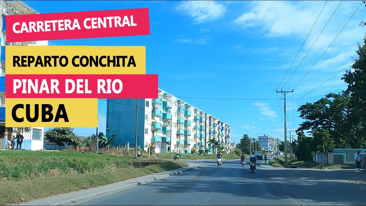 Manejando en Pinar del Río por la Cerretera Central hasta el Reparto Conchita