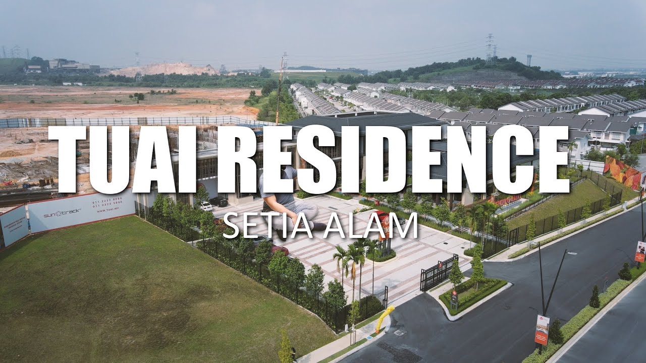 PROPERTY REVIEW #157 | TUAI RESIDENCE, SETIA ALAM