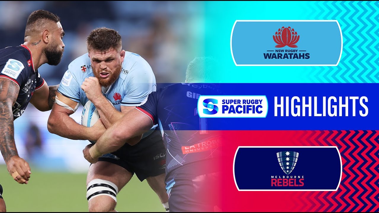 Super Rugby Pacific 2024 | Waratahs v Rebels | Round 6 Highlights