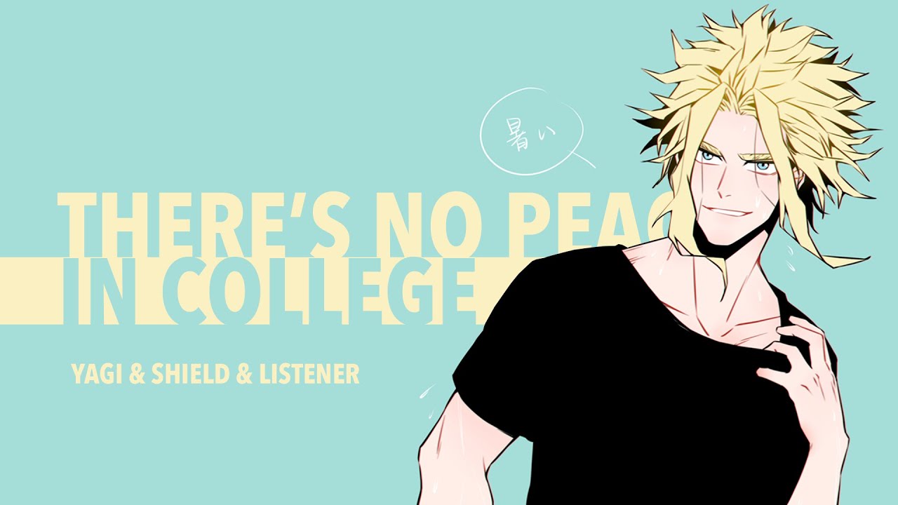 There's No Peace In College | Yagi Toshinori & David Shield & Listener {BNHA ASMR Fanfic Read}