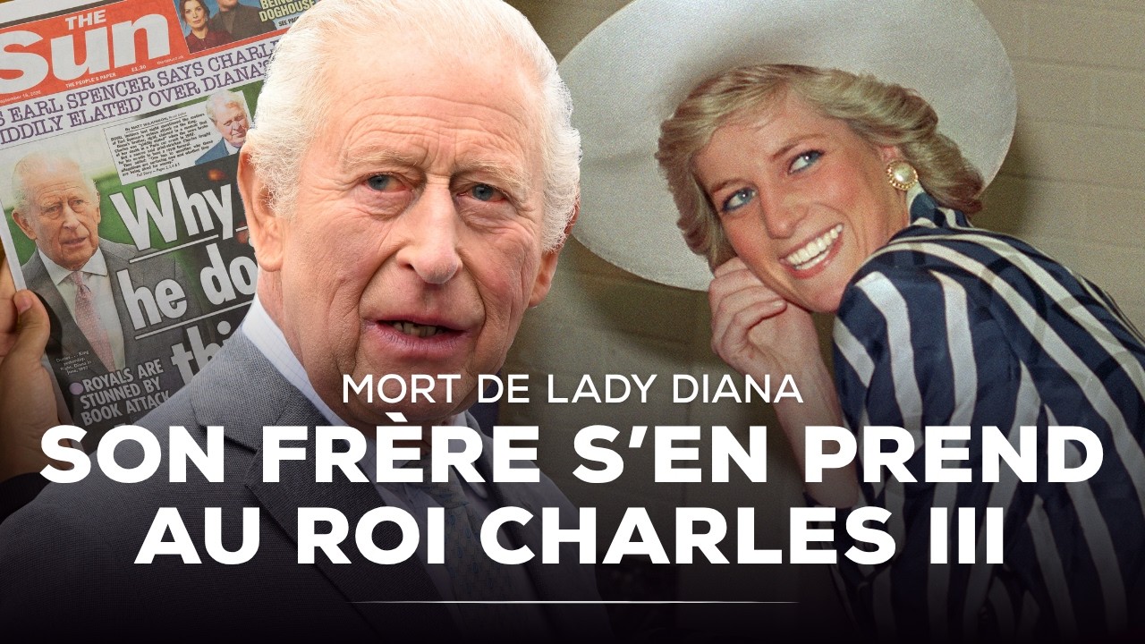 M0rt de Lady Di : Son fr&egrave;re s'en prend au roi Charles III｜TF1 INFO