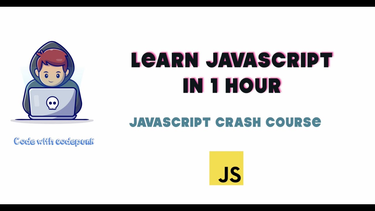 Best Javascript Tutorial for beginners: Learn JavaScript in 1 Hour - A Crash Course