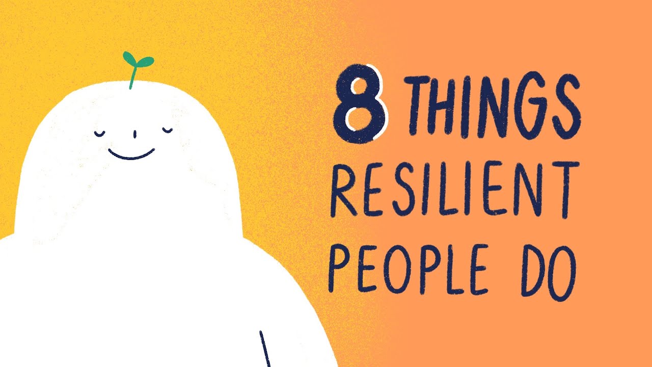 8 Things Resilient People Do
