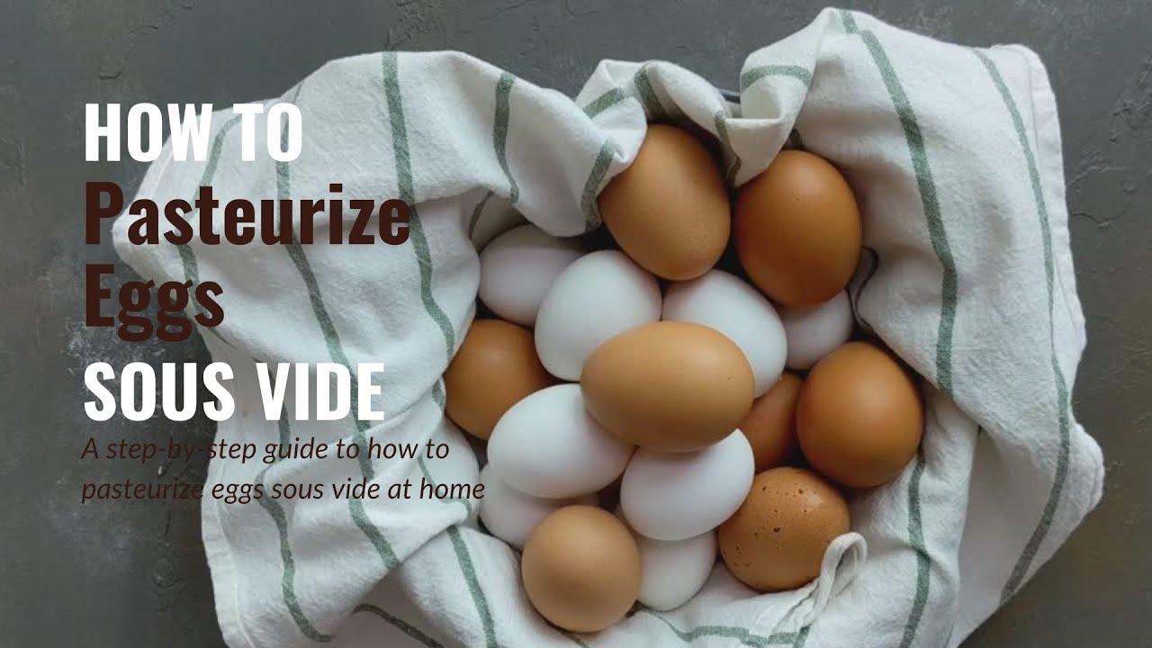 How to Pasteurize Eggs Sous Vide