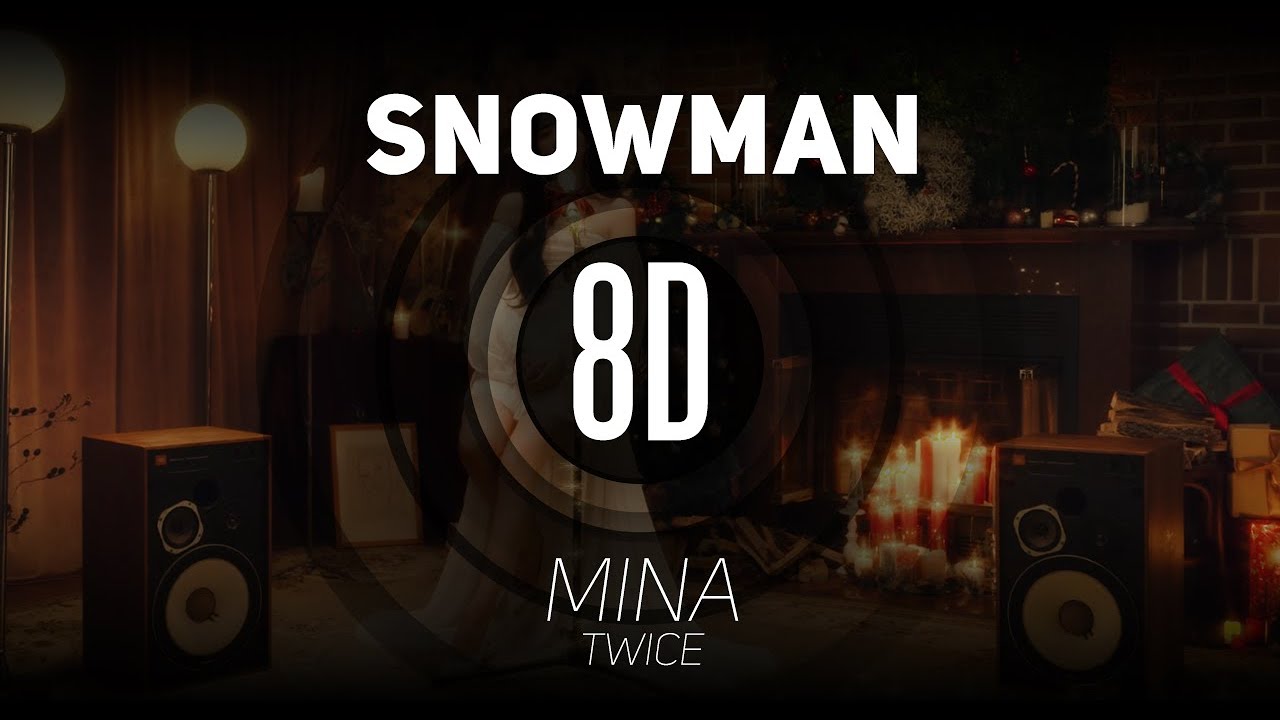 𝟴𝗗 𝗠𝗨𝗦𝗶𝗖 | Snowman (Sia) - MINA (TWICE) Cover | 𝑈𝑠𝑒 ℎ𝑒𝑎𝑑𝑝ℎ𝑜𝑛𝑒𝑠🎧