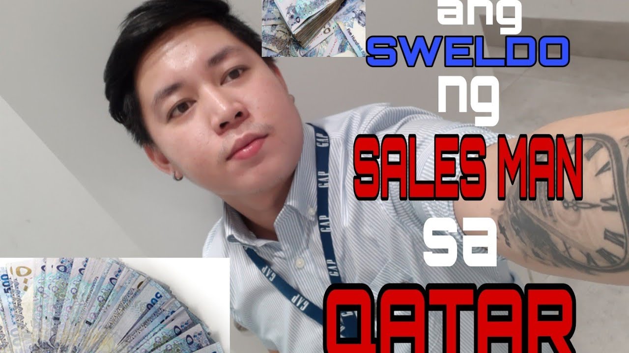 SALARY|  SalesMan sa Qatar? #KelvsTv