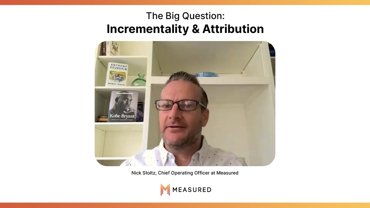 Incrementality & Attribution