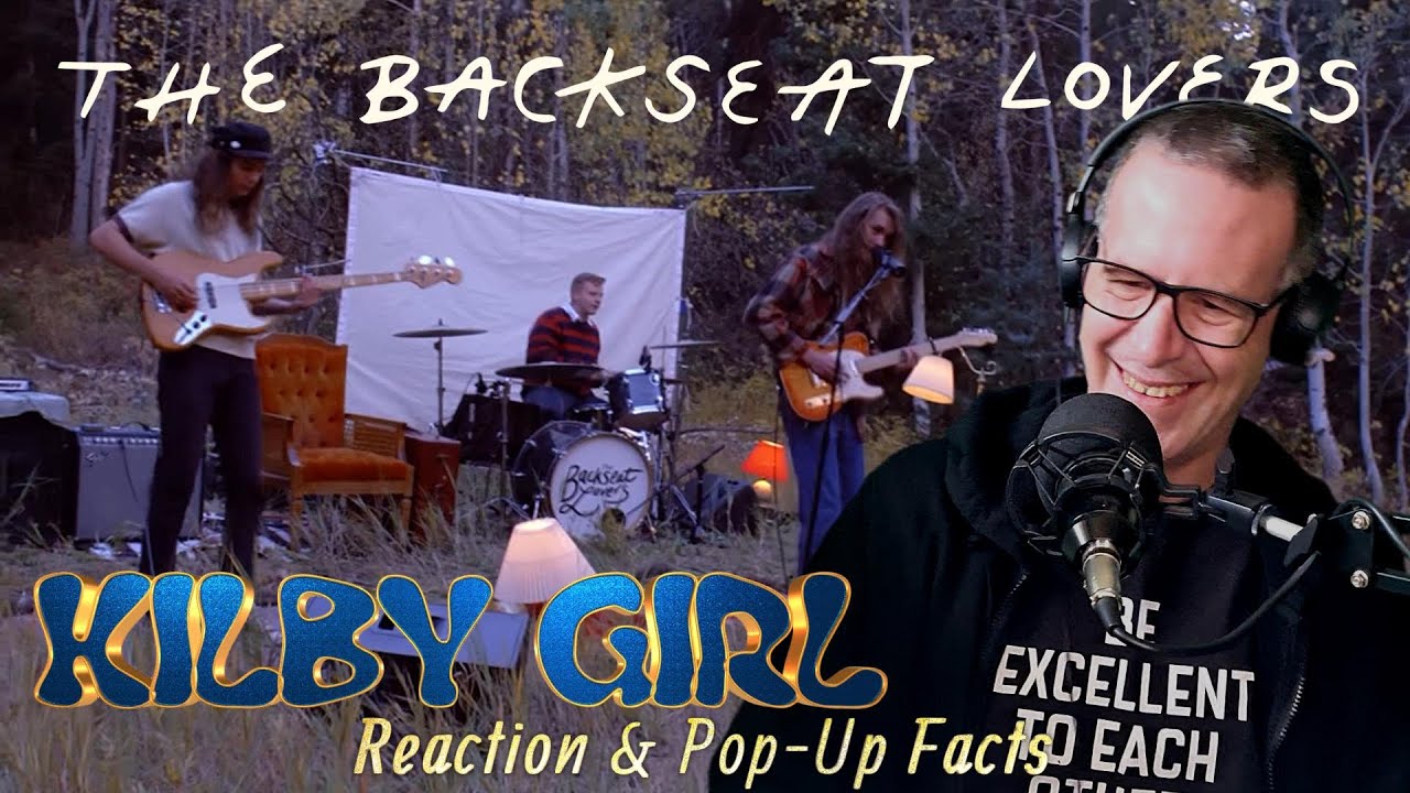 The Backseat Lovers - Kilby Girl - Reaction & Pop-Up Facts