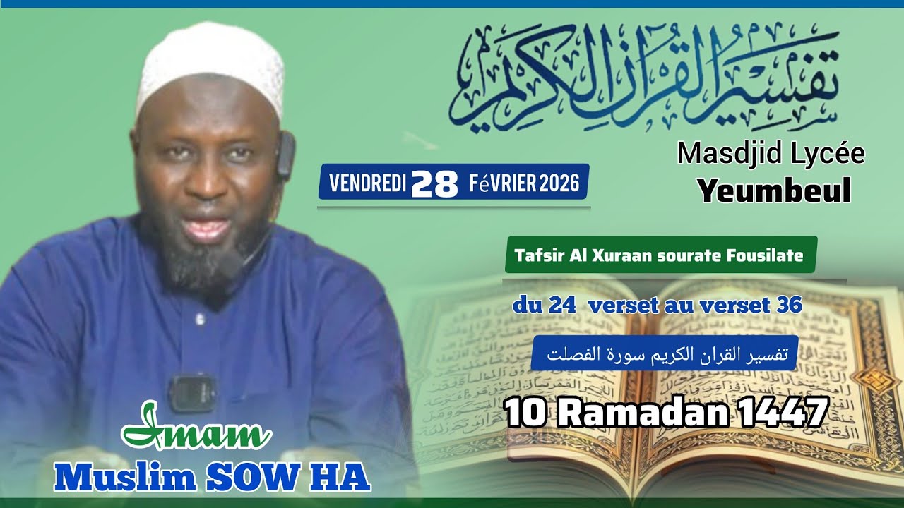 Tafsir Al Xuraan Sourate Foussilate Versets 37-38 || 10 Ramadan 1447 || Imam Mouslim SOW HA