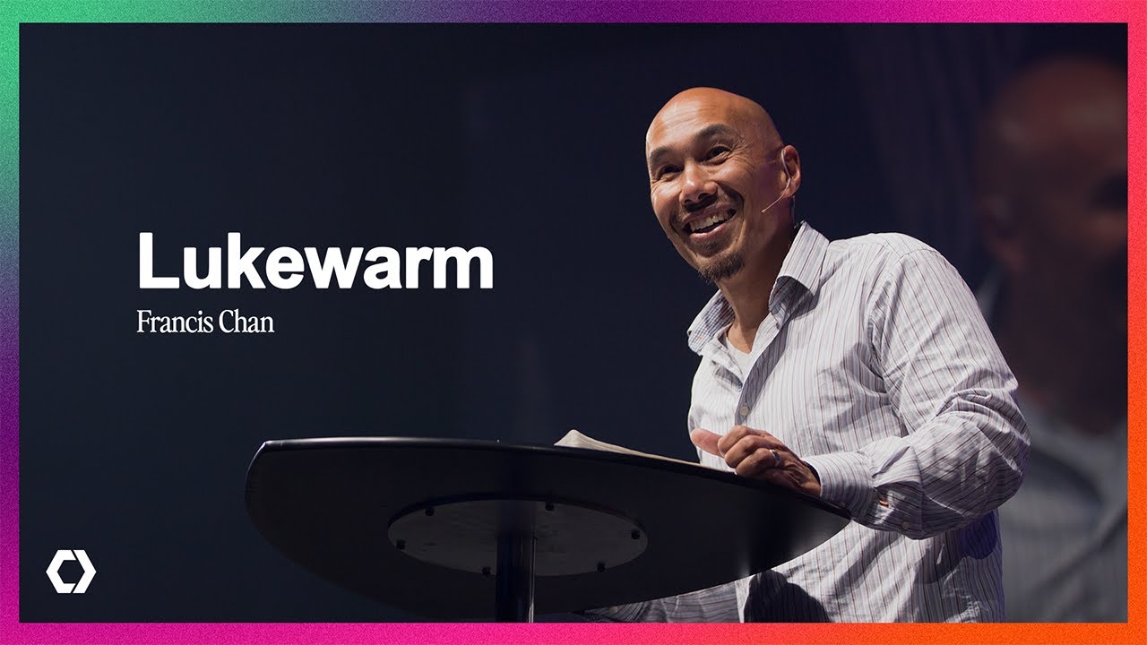 Lukewarm - Francis Chan // Catalyst Atlanta 2007