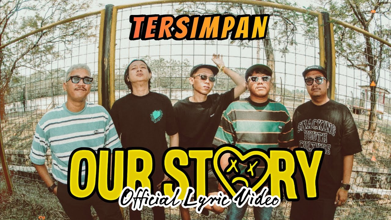 OUR STORY - Tersimpan (Official Lyric Video)