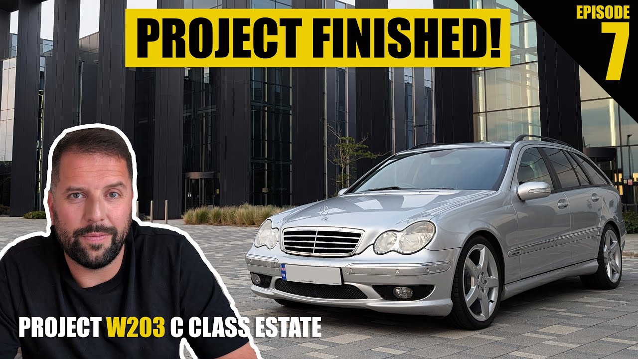 PROJECT FINISHED! + FULL COSTS REVEALED | Ep 7 - Project W203 Mercedes C220 Estate