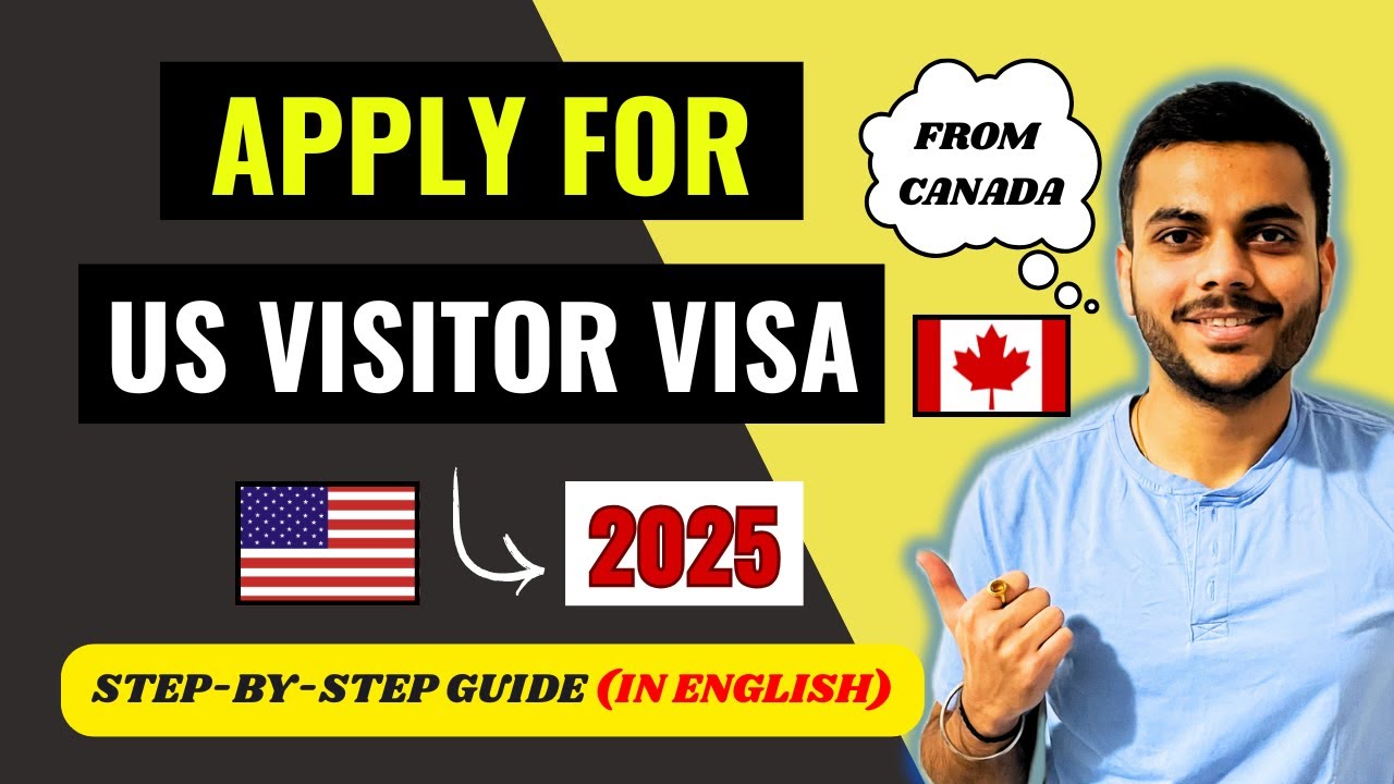 How To Apply For US Visitor Visa From Canada 2025? | DS-160 Form |