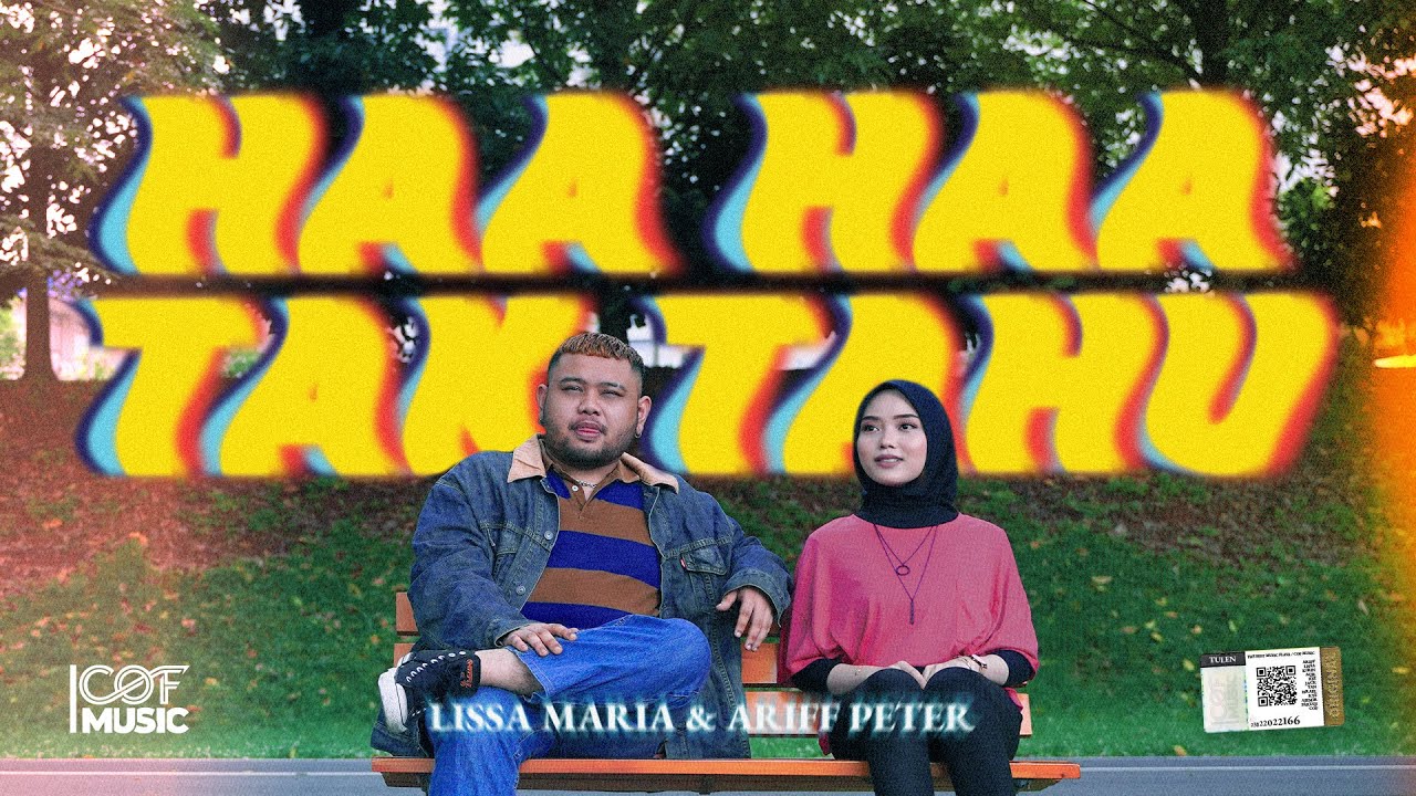 HAA HAA TAK TAHU - Lissa Maria & Ariff Peter (Official Music Video)